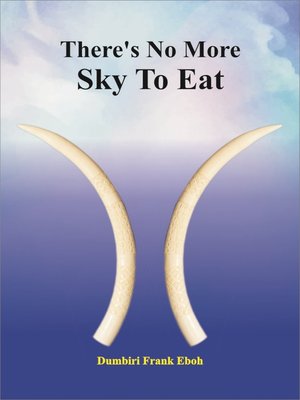 cover image of There's No More Sky To Eat